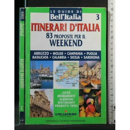 ITINERARI D'ITALIA 3 83 PROPOSTE PER IL WEEKEND