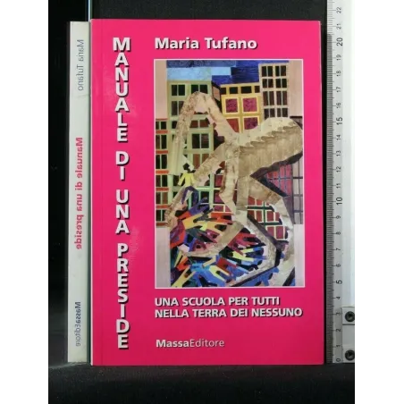 MANUALE DI UNA PRESIDE UNA SCUOLA PER TUTTI NELLA TERRA DEI