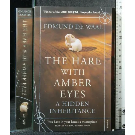 THE HARE WITH AMBER EYES. EDMUND DE WAAL.