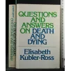 QUESTIONS AND ANSWERS ON DEATH AND DYING