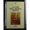 LA VITA NELL'ANTICO EGITTO
