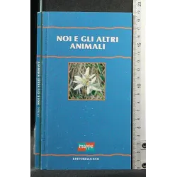NOI E GLI ALTRI ANIMALI