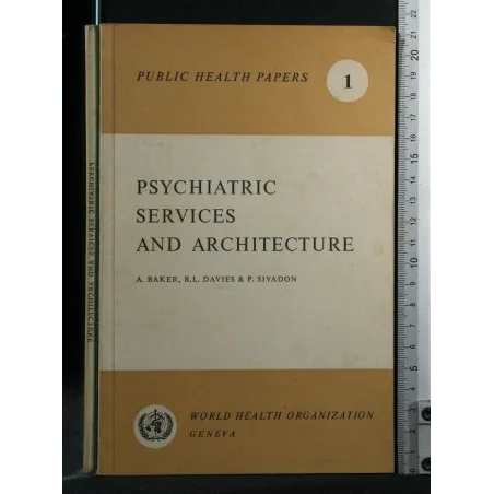 PSYCHIATRIC SERVICES AND ARCHITECTURE VOLUME 1