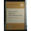 PSYCHIATRIC SERVICES AND ARCHITECTURE VOLUME 1