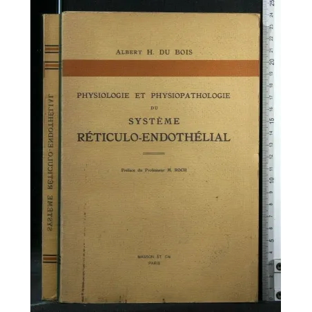 PHYSIOLOGIE ET PHYSIOPATHOLOGIE DU SYSTEME RETICULO-ENDOTHELIAL