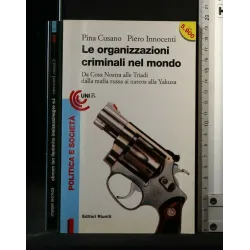 LE ORGANIZZAZIONI CRIMINALI NEL MONDO