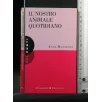 IL NOSTRO ANIMALE QUOTIDIANO
