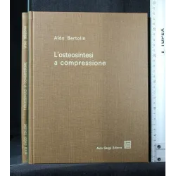 L'OSTEOSINTESI A COMPRESSIONE