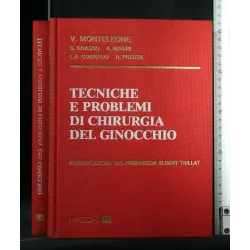 TECNICHE E PROBLEMI DI CHIRURGIA DEL GINOCCHIO