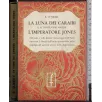 La luna dei caraibi e altri drammi marini l'imperatore..