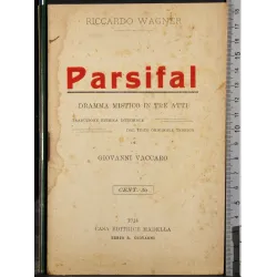 Parsifal. Dramma mistico in tre atti