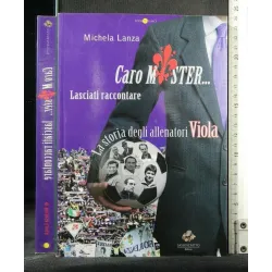 CARO MISTER... LASCIATI RACCONTARE LA STORIA DEGLI ALLENATORI