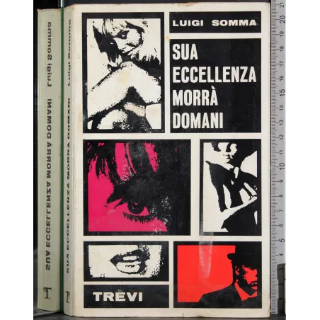 Sua eccellenza morrà domani