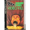 Video Kill