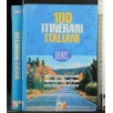 100 ITINERARI ITALIANI