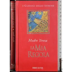 I classici dello spirito. La mia regola