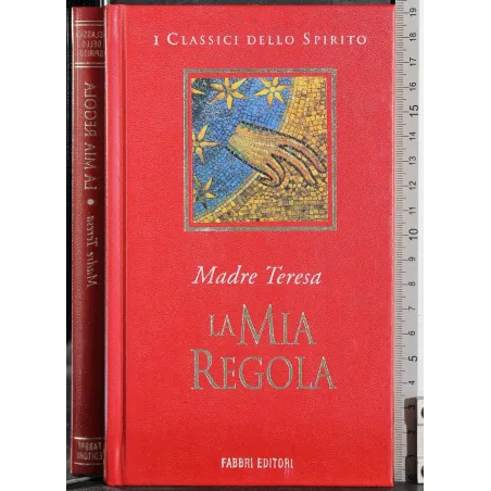 I classici dello spirito. La mia regola