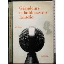 Grandeurs et faiblesses de la radio