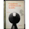 Grandeurs et faiblesses de la radio