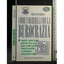 COME CAVARSELA CON LA BUROCRAZIA