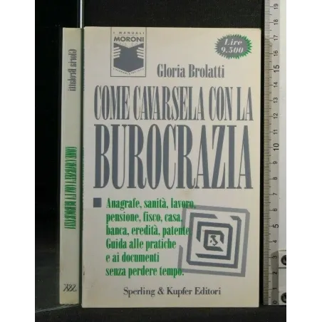 COME CAVARSELA CON LA BUROCRAZIA