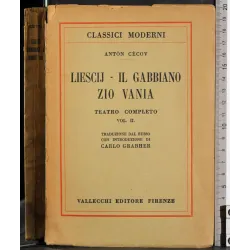 Liescij . Il gabbiano Zio Vania. Teatro completo. Vol II