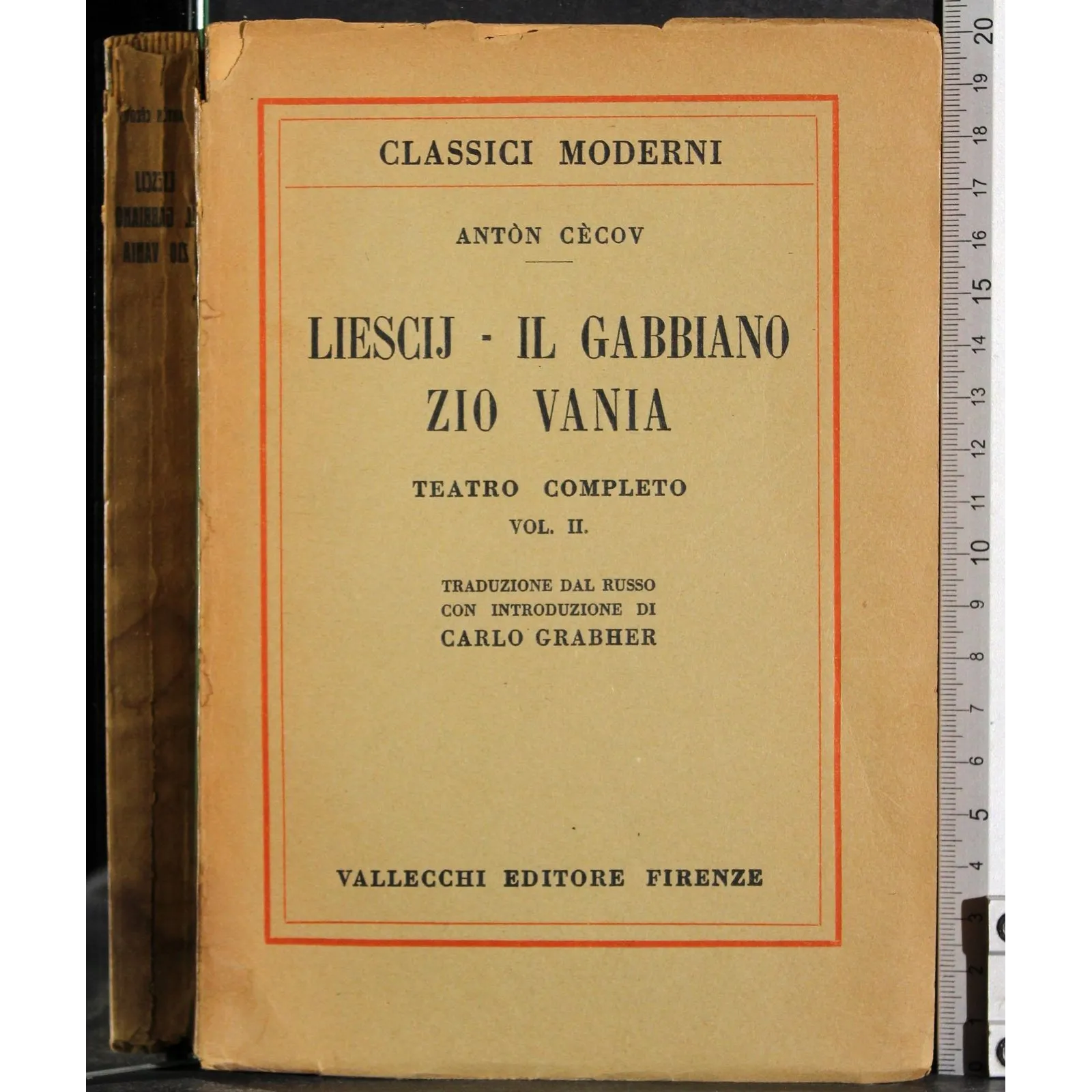 Liescij . Il gabbiano Zio Vania. Teatro completo. Vol II