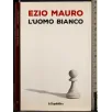 L'uomo bianco