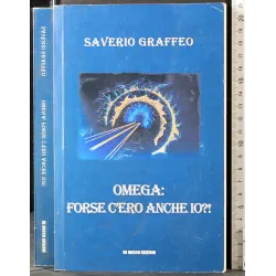 Omega: forse c'ero anche io?!