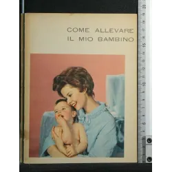 COME ALLEVARE IL MIO BAMBINO