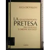 LA PRETESA QUALE RAPPORTO TRA VANGELO E ORDINE SOCIALE?