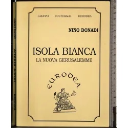Isola Bianca. La nuova Gerusalemme