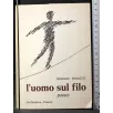 L'uomo sul filo. Poesie