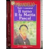 Tutti i romanzi. Il turno. Il fu Mattia Pascal