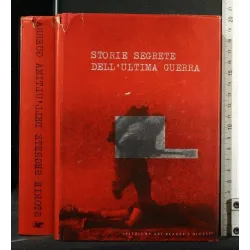 STORIE SEGRETE DELL'ULTIMA GUERRA