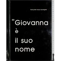 "Giovanna è il suo nome