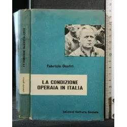 LA CONDIZIONE OPERAIA IN ITALIA
