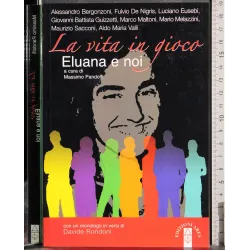 La vita in gioco. Eluana e noi