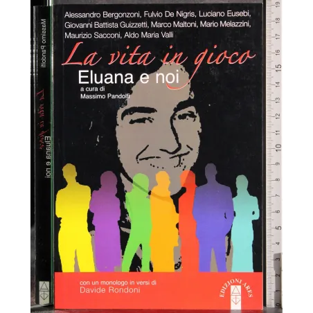 La vita in gioco. Eluana e noi