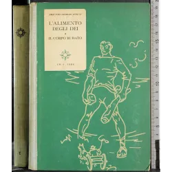 L'alimento degli Dei. Il corpo rubato