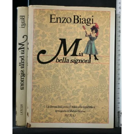 MIA BELLA SIGNORA LA DONNA DELL'UNITÀ D'ITALIA ALLA REPUBBLICA