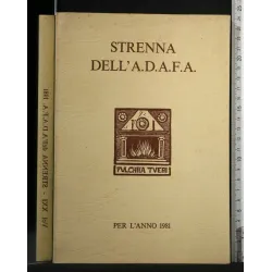STRENNA DELL'A.D.A.F.A. PER L'ANNO 1981 VOLUME XXI