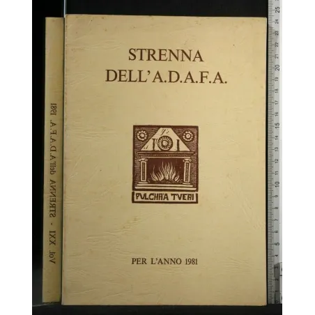 STRENNA DELL'A.D.A.F.A. PER L'ANNO 1981 VOLUME XXI