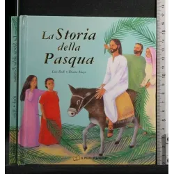 LA STORIA DELLA PASQUA