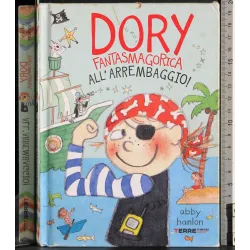 Dory fantasmagorica. All'arrembaggio