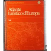 Atlante turistico d'Europa. Sud