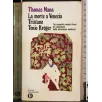 La morte a Venezia. Tristano. Tonio Kroger