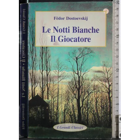 Le notti bianche. Il giocatore