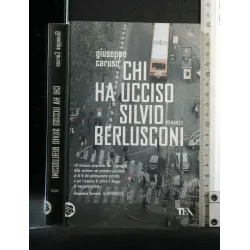 CHI HA UCCISO SILVIO BERLUSCONI