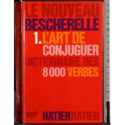 Le nouveau bescherelle 1. L'art de conjuguer